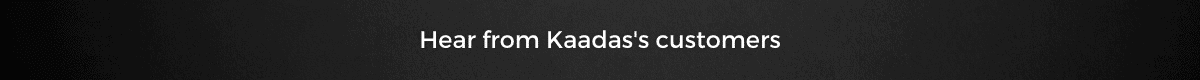 Hear from Kaadas's Customers!